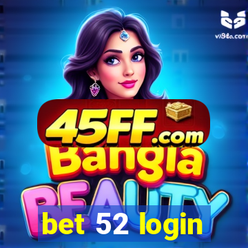bet 52 login